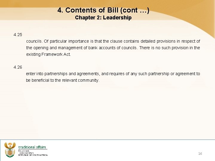 4. Contents of Bill (cont …) Chapter 2: Leadership 4. 25 councils. Of particular