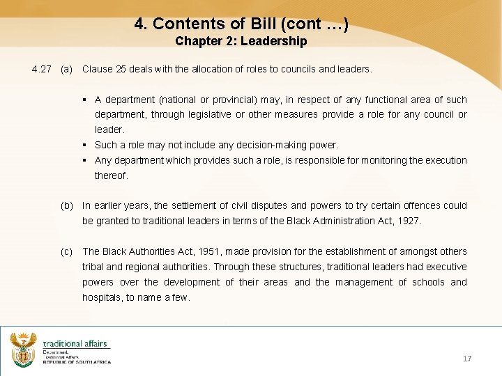 4. Contents of Bill (cont …) Chapter 2: Leadership 4. 27 (a) Clause 25