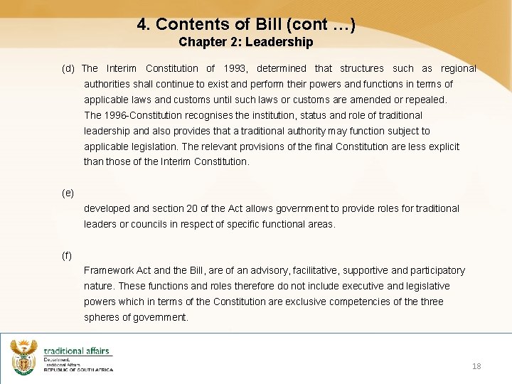 4. Contents of Bill (cont …) Chapter 2: Leadership (d) The Interim Constitution of