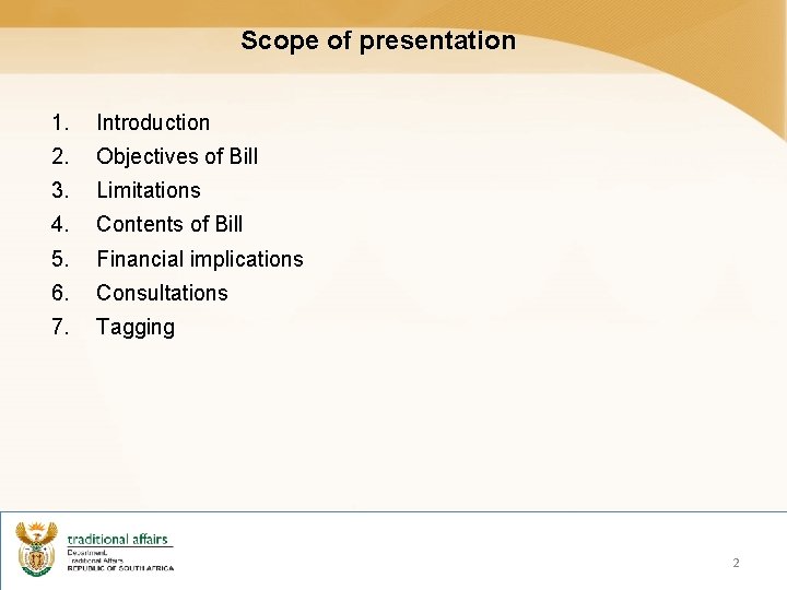 Scope of presentation 1. Introduction 2. Objectives of Bill 3. Limitations 4. Contents of