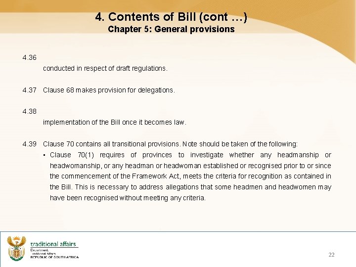 4. Contents of Bill (cont …) Chapter 5: General provisions 4. 36 conducted in