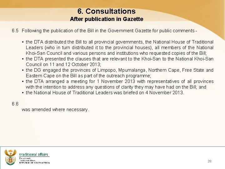 6. Consultations After publication in Gazette 6. 5 Following the publication of the Bill