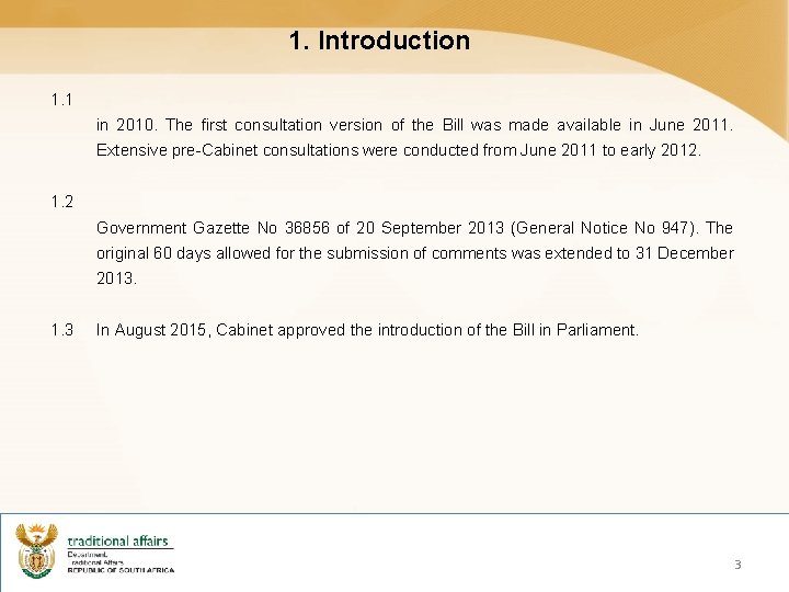 1. Introduction 1. 1 in 2010. The first consultation version of the Bill was