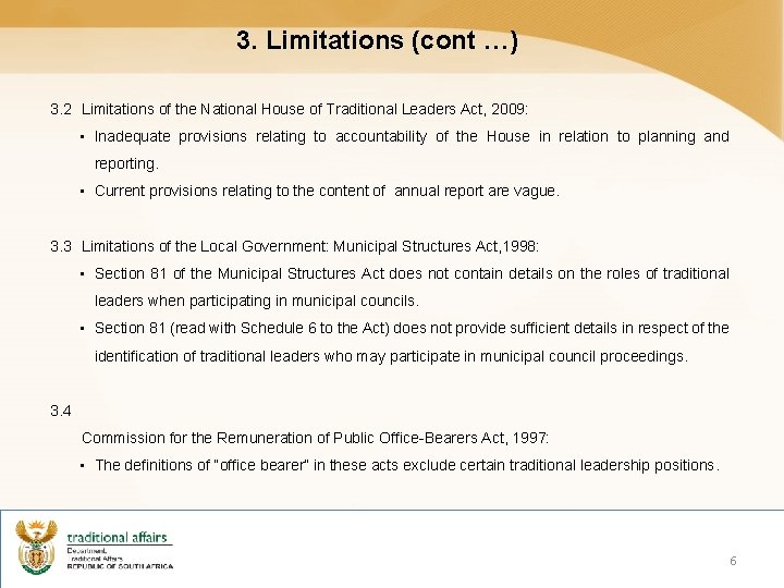 3. Limitations (cont …) 3. 2 Limitations of the National House of Traditional Leaders