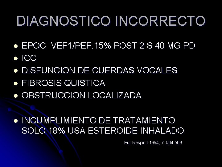 DIAGNOSTICO INCORRECTO l l l EPOC VEF 1/PEF. 15% POST 2 S 40 MG DIAGNOSTICO INCORRECTO l l l EPOC VEF 1/PEF. 15% POST 2 S 40 MG