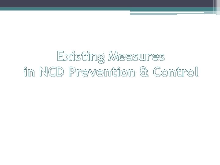 Existing Measures in NCD Prevention & Control 