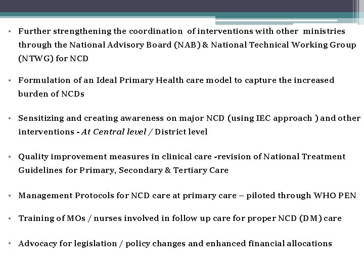 • Further strengthening the coordination of interventions with other ministries through the National • Further strengthening the coordination of interventions with other ministries through the National