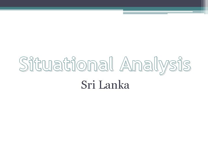 Situational Analysis Sri Lanka 