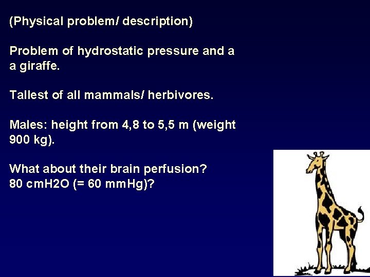 (Physical problem/ description) Problem of hydrostatic pressure and a a giraffe. Tallest of all