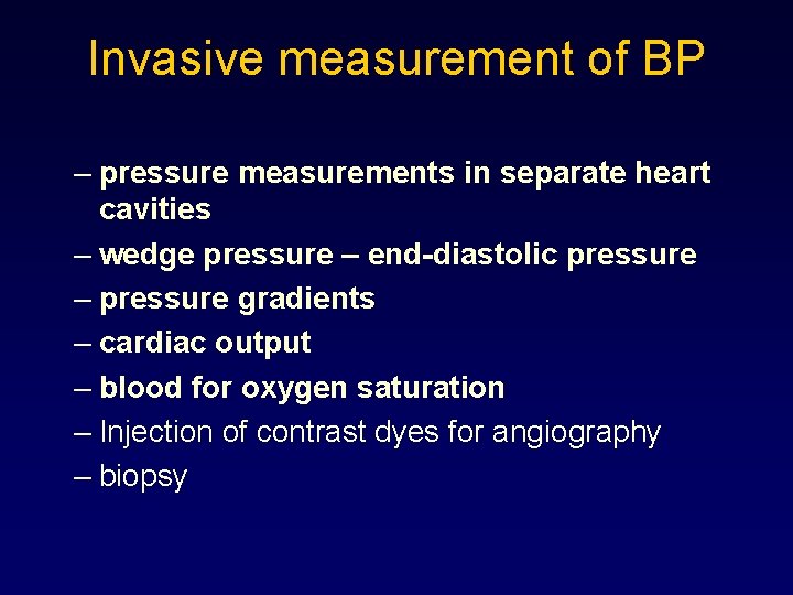 Invasive measurement of BP – pressure measurements in separate heart cavities – wedge pressure