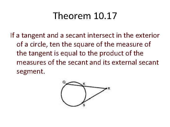 Theorem 10. 17 If a tangent and a secant intersect in the exterior of