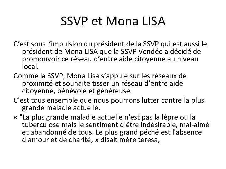 SSVP et Mona LISA C’est sous l’impulsion du président de la SSVP qui est