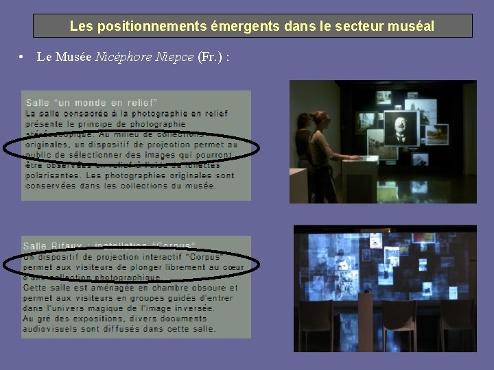 Les positionnements émergents dans le secteur muséal • Le Musée Nicéphore Niepce (Fr. )