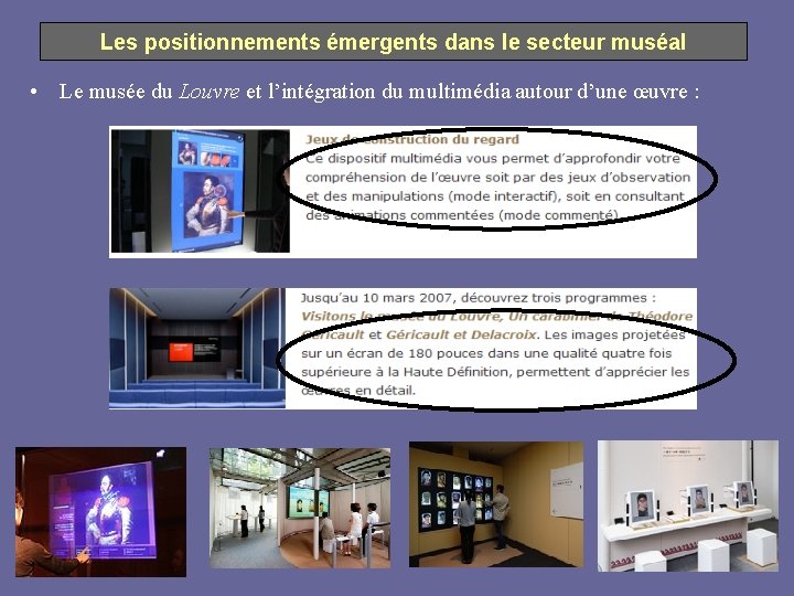 Les positionnements émergents dans le secteur muséal • Le musée du Louvre et l’intégration