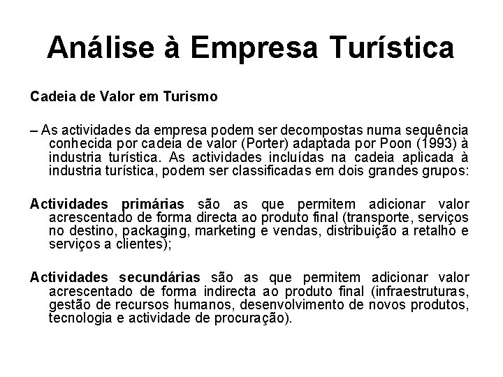 Análise à Empresa Turística Cadeia de Valor em Turismo – As actividades da empresa