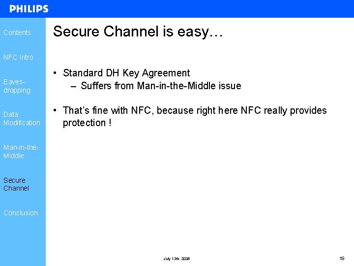 Contents Secure Channel is easy… NFC Intro Eavesdropping • Standard DH Key Agreement – Contents Secure Channel is easy… NFC Intro Eavesdropping • Standard DH Key Agreement –