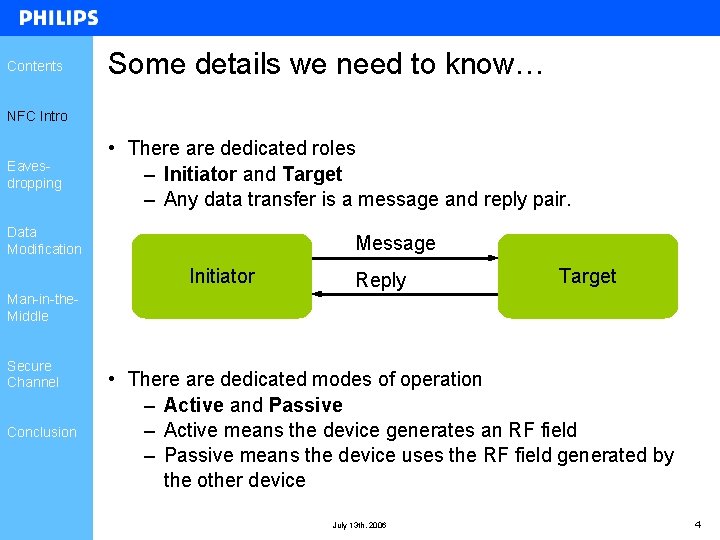 Contents Some details we need to know… NFC Intro Eavesdropping • There are dedicated Contents Some details we need to know… NFC Intro Eavesdropping • There are dedicated