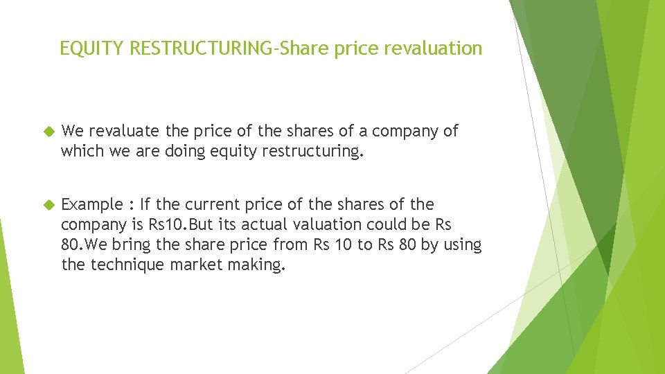 EQUITY RESTRUCTURING-Share price revaluation We revaluate the price of the shares of a company
