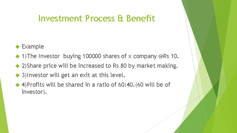 Investment Process & Benefit Example 1)The Investor buying 100000 shares of x company @Rs