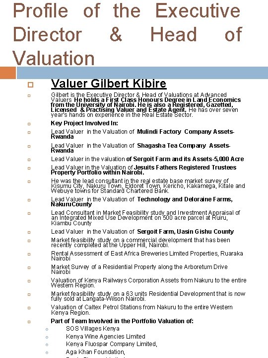 Profile of the Executive Director & Head of Valuation Valuer Gilbert Kibire Gilbert is