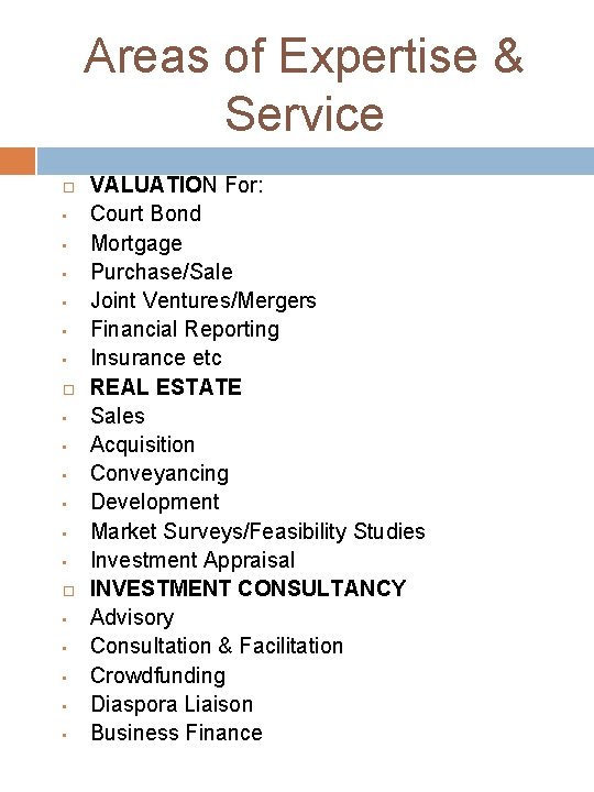 Areas of Expertise & Service • • • • • • VALUATION For: Court