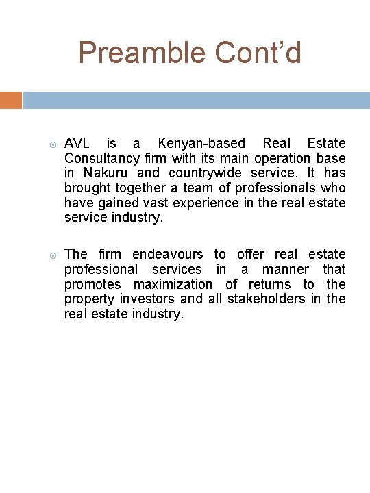 Preamble Cont’d AVL is a Kenyan-based Real Estate Consultancy firm with its main operation