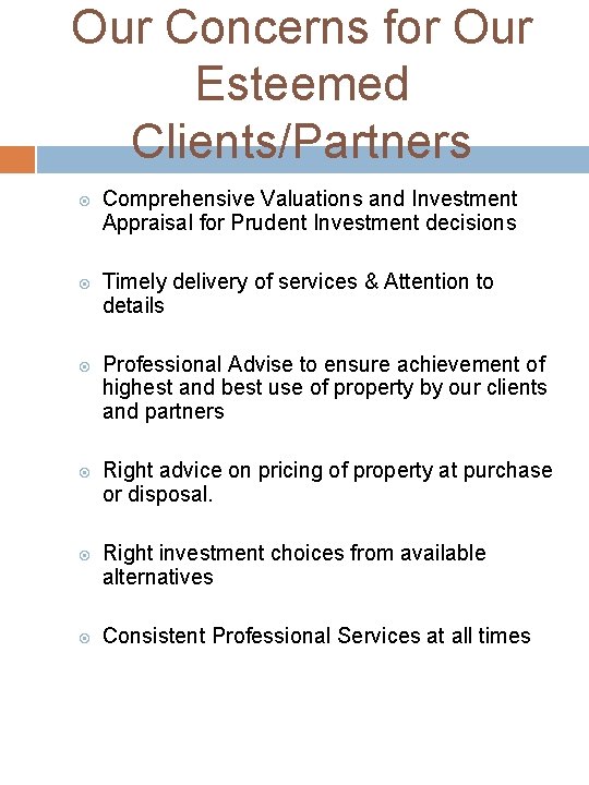 Our Concerns for Our Esteemed Clients/Partners Comprehensive Valuations and Investment Appraisal for Prudent Investment