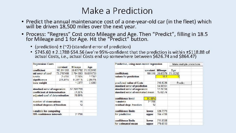 Make a Prediction • Predict the annual maintenance cost of a one-year-old car (in
