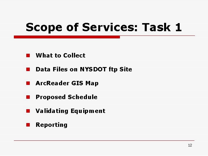 Scope of Services: Task 1 n What to Collect n Data Files on NYSDOT