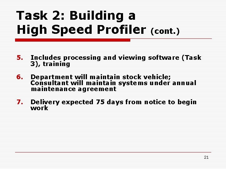 Task 2: Building a High Speed Profiler (cont. ) 5. Includes processing and viewing