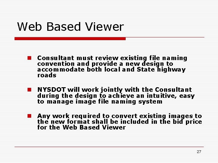 Web Based Viewer n Consultant must review existing file naming convention and provide a