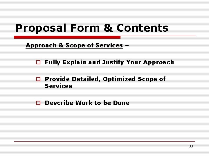 Proposal Form & Contents Approach & Scope of Services – o Fully Explain and