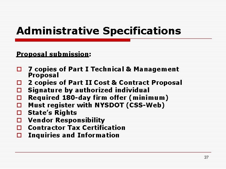 Administrative Specifications Proposal submission: o 7 copies of Part I Technical & Management Proposal