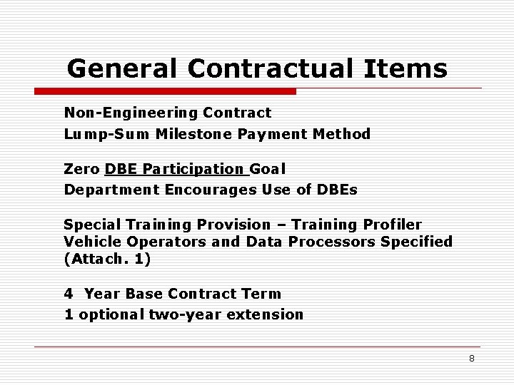 General Contractual Items Non-Engineering Contract Lump-Sum Milestone Payment Method Zero DBE Participation Goal Department