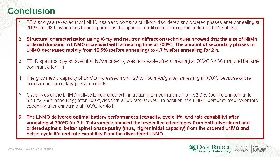Conclusion 1. TEM analysis revealed that LNMO has nano-domains of Ni/Mn disordered and ordered