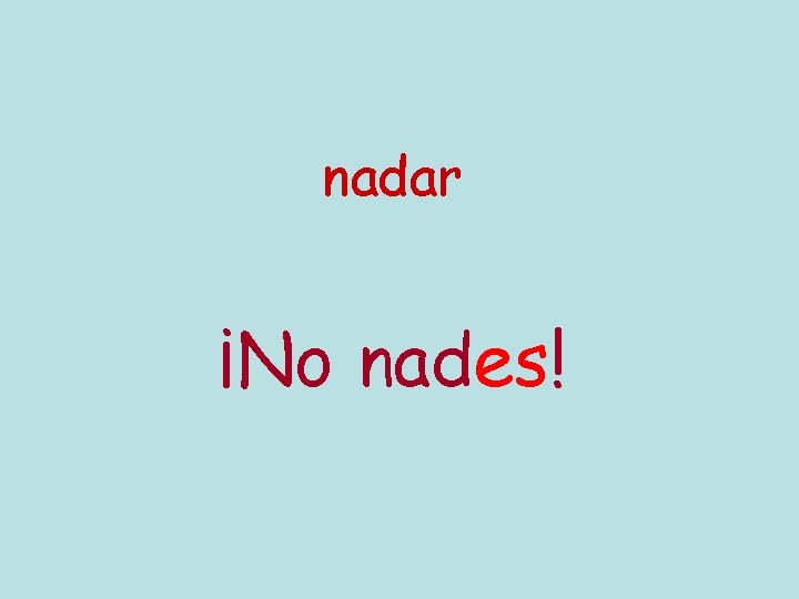 nadar ¡No nades! 