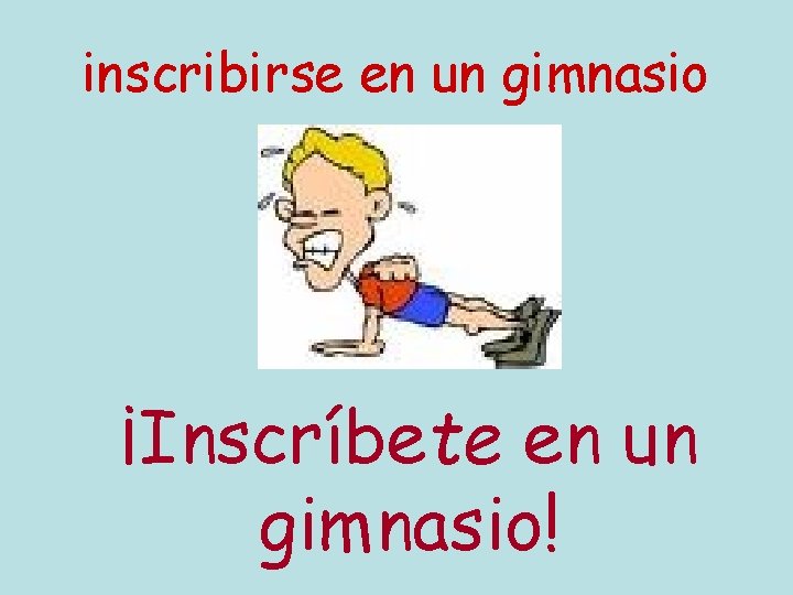 inscribirse en un gimnasio ¡Inscríbete en un gimnasio! 