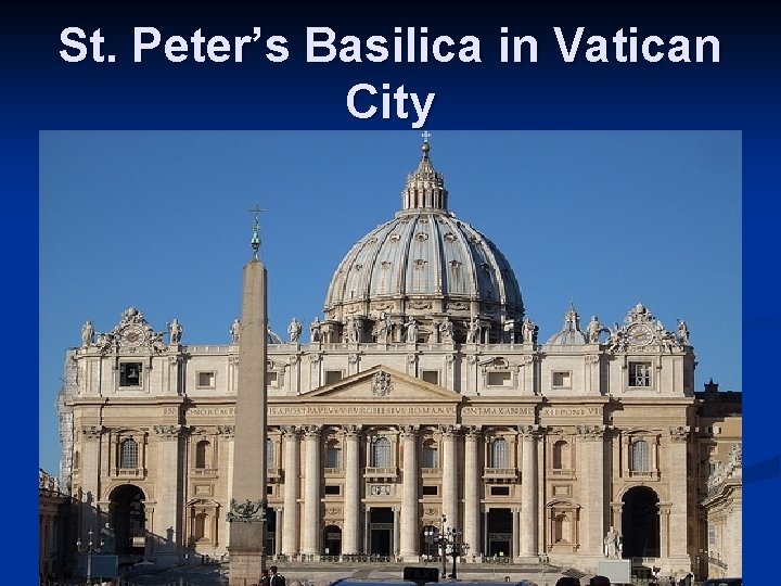 St. Peter’s Basilica in Vatican City 