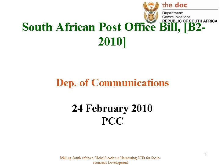 South African Post Office Bill, [B 22010] Dep. of Communications 24 February 2010 PCC