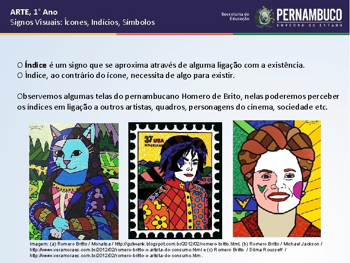 ARTE, 1° Ano Signos Visuais: Ícones, Indícios, Símbolos O Índice é um signo que ARTE, 1° Ano Signos Visuais: Ícones, Indícios, Símbolos O Índice é um signo que