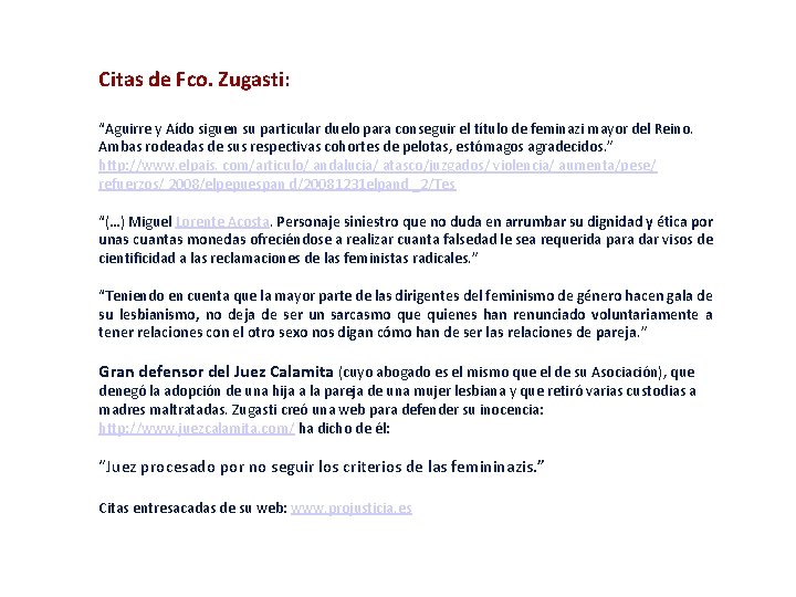 Citas de Fco. Zugasti: “Aguirre y Aído siguen su particular duelo para conseguir el