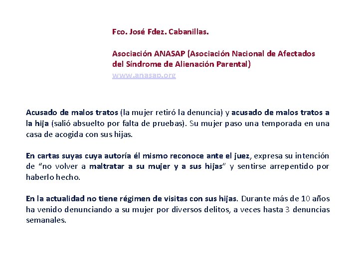Fco. José Fdez. Cabanillas. Asociación ANASAP (Asociación Nacional de Afectados del Síndrome de Alienación