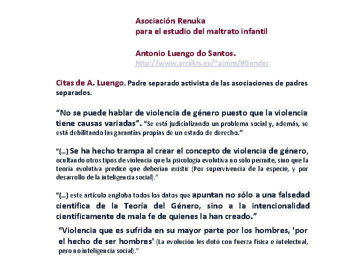 Asociación Renuka para el estudio del maltrato infantil Antonio Luengo do Santos. http: //www.
