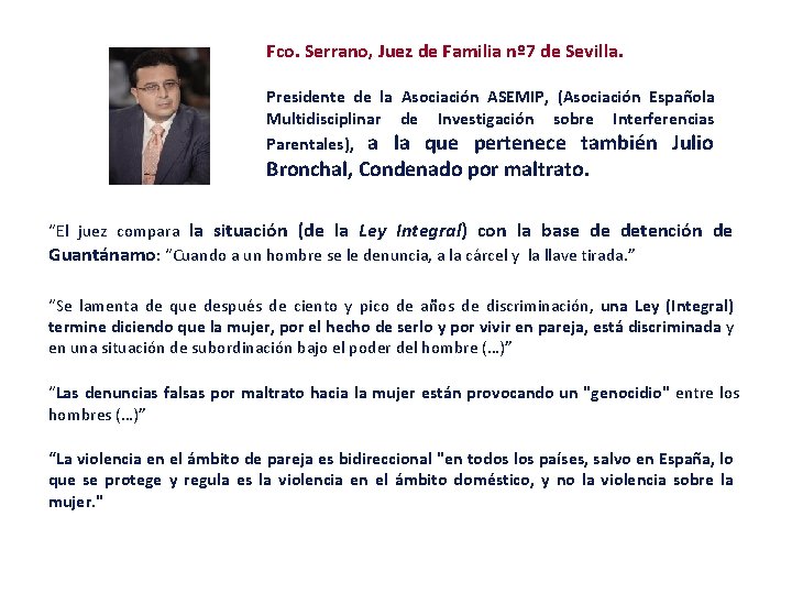 Fco. Serrano, Juez de Familia nº 7 de Sevilla. Presidente de la Asociación ASEMIP,
