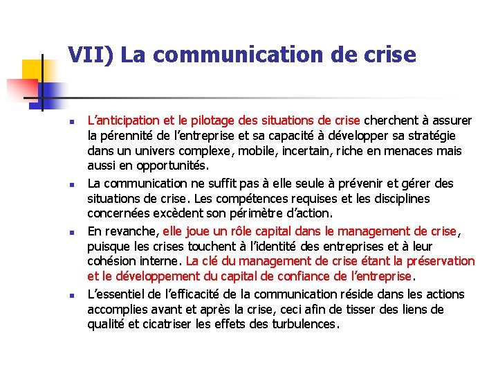 VII) La communication de crise n n L’anticipation et le pilotage des situations de