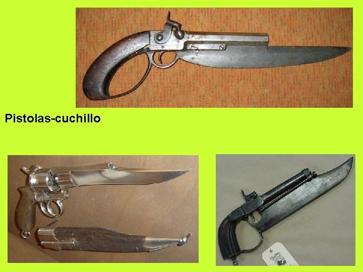 Pistolas-cuchillo 