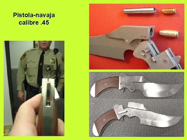 Pistola-navaja calibre. 45 