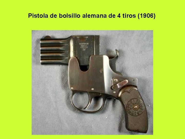 Pistola de bolsillo alemana de 4 tiros (1906) 