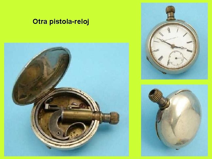 Otra pistola-reloj 