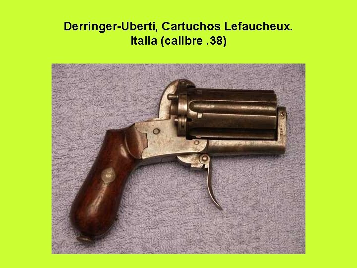 Derringer-Uberti, Cartuchos Lefaucheux. Italia (calibre. 38) 